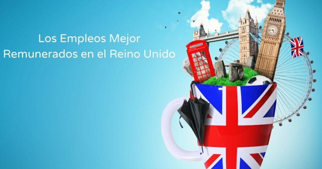 Los Empleos Mejor Remunerados en el Reino Unido